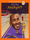 Who Was Kobe Bryant?